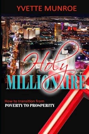 holy millionaire how to transition from poverty to prosperity PDF